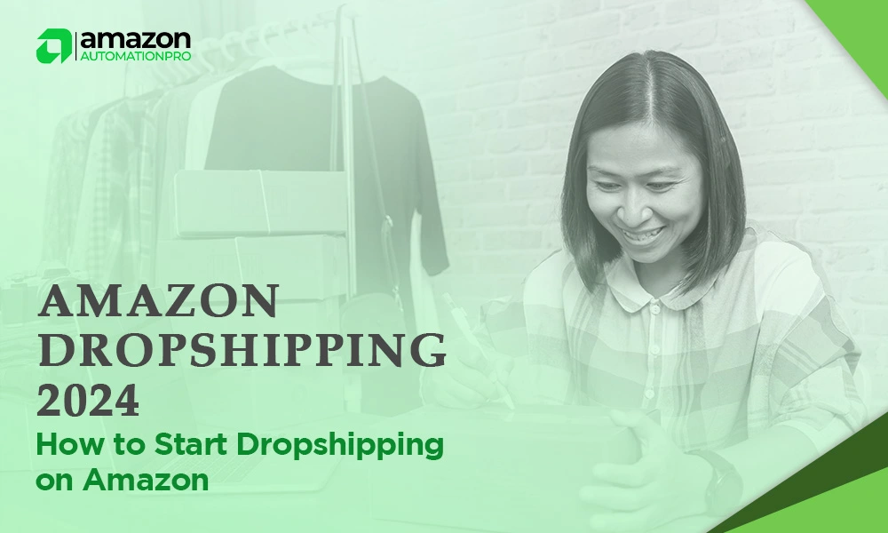 Amazon Dropshipping 2024: How to Start Dropshipping on Amazon